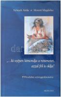 Moretti Magdolna Németh Attila: "...ki szépen kimondja a rettenetet, azzal föl is oldja" PSY irodalmi szöveggyűjtemény. Bp., 2006. Medicina. 543p. Kiadói kartonált papírkötés, papír védőborítóval