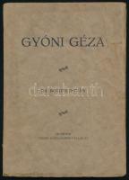 Boross István: Gyóni Géza. A költő halálának tíz éves évfordulójára. Irodalomtörténeti tanulmány. Mezőtúr, [1927], Török Könyvkiadó-Vállalat. 91p. Kiadói papírkötésben.