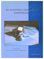 Kulcsár-Szabó Z.-Szirák P.: Az esztétikai tapasztalat medialitása   Ráció Kiadó, 2004. 434p. Kiadói kartonált papírkötésben