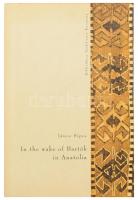 Sipos János: In the wake of Bartók in Anatolia. Bp., 2000. European Folklore institute.  Kiadói kartonált papírkötésben 221p.