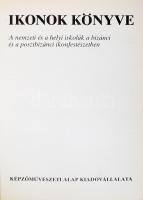 Ruzsa György: Ikonok könyve. A nemzeti és a helyi iskolák a bizánci és a posztbizánci ikonfestészetb...