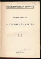 Nógrády László: A gyermek és a játék. Gyermektanulmányi Könyvtár. Bp., 1912, Magyar Gyermektanulmányi Társaság (Fritz Ármin-ny.), 301+(3) p. Első kiadás. Egészvászon-kötésben, kissé kopottas, fakó gerinccel, néhány kissé foltos lappal, a könyv végén két sérült, kijáró lappal.