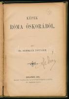 Szemák István: Képek Róma őskorából. Bp., 1895, Nagy Sándor-ny., 2 sztl. lev.+ 73+(1) p. Kiadói aran...