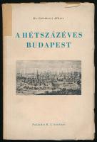 Gárdonyi Albert: A hétszázéves Budapest. Bp., [1944], Palladis, 132 p.+ 7 (fekete-fehér képek) t. Egyetlen kiadás. Kiadói papírkötés, sérült, a gerincnél ragasztott borítóval, belül a lapok nagyrészt jó állapotban.