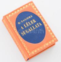 Rabindranath Tagore: A lélek sugallata. Bp., 1972, Egyetemi Nyomda Miniatűr Könyvgyűjtő Klubja. Kiadói aranyozott egészvászon-kötés. Minikönyv. Megjelent 250 példányban. 1922-ben kiadott Pantheon-kiadás kicsinyített, reprint kiadása.
