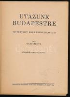[Tábori Kornél] Öreg Medve: Utazzunk Budapestre. Tányértalpú koma újabb kalandjai. Mühlbeck Károly r...