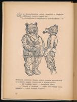[Tábori Kornél] Öreg Medve: Utazzunk Budapestre. Tányértalpú koma újabb kalandjai. Mühlbeck Károly r...