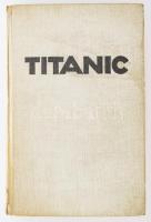 Pelz von Felinau: Titanic. Berlin, 1939, Verlaghaus Bong &amp; Co., sérült egészvászon kötés, német nyelven.