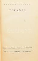 Pelz von Felinau: Titanic. Berlin, 1939, Verlaghaus Bong &amp; Co., sérült egészvászon kötés, né...