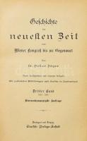 Oskar Jäger: Geschichte der neuesten Zeit vom Wiener kongreß bis zur Gegenwart. Dritter Band 1863-1900. Stuttgart - Leipzig, én.-1899, Deutsche Verlags-Anstalt, 1 t. + 666+6+77 p. + 30 t. + 1 (kihajtható térkép) t. Német nyelven. Korabeli aranyozott gerincű félvászon-kötés, festett lapélekkel, kissé kopott borítóval, néhány ceruzás aláhúzással.