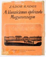 Zádor Anna - Rados Jenő: A klasszicizmus építészete Magyarországon. Az egyik szerző, Zádor Anna (1904-1995) Kossuth-díjas művészettörténész, egyetemi tanár által dedikált példány. Bp., 1943, MTA (Franklin-ny.), 428 p.+ 48 (fekete-fehér képek) t.+ 1 (kihajtható térkép) t. Első kiadás. Kiadói papírkötés, kissé viseltes állapotban, kissé sérült, foltos borítóval, ázásnyomokkal, erősebben sérült, ragasztott kiadói papír védőborítóban.