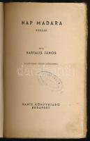 Bartalis János: Nap madara. Versek. Kosztolányi Dezső előszavával. Bp., 1930, Dante, 110+(2) p. Egye...