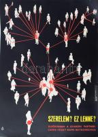 1973 Szerelem? Ez lenne? Elsősorban a gyakori partner-csere vezet nemi betegséghez. Egészségügyi Minisztérium, kis lapszéli gyűrődéssel, 68,5x47 cm