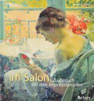 Pamela Todd: Im Salon. Zu Besuch bei den Impressionisten. Suttgart,2005,Belser Verlag, 176 p. Német nyelven. Gazdag képanyaggal illusztrált. Kiadói egészvászon-kötés, kiadói papír védőborítóban.