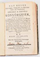 [Bereczk Péter (17??-1811)]: Hat hétre közönséges, vallás tévő, és bűn-botsánatért való templombéli ...