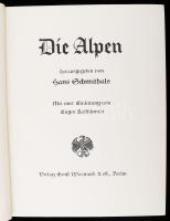 Schmithals, Hans: Die Alpen. 336 ganzseitige Abbildungen in Kupfertiefdruck nebst 16 Sondertafeln. H...