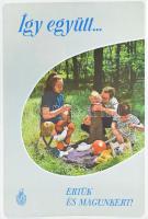 1974 Így együtt... Értük és magunkért! Egészségügyi Minisztérium plakát, lapszéli gyűrődéssel, 69x49 cm