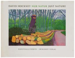 David Hockney: Nur Natur. Just Nature. Würth - Künzelsau,[2009],Kunsthalle Würth - Swiridoff Verlag. Német és angol nyelven. Gazdag képanyaggal illusztrált. Kiadói egészvászon-kötés, kiadói papír védőborítóban, bontatlan kiadói zsugorfóliában.
