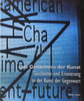 Das Gedächtnis der Kunst. Geschichte und Erinnerung in der Kunst der Gegenwart. Hrsg. von: Kurt Wettengl. Ostildern, 2000, Hatje Cantz, 278+2 p. Német nyelven. Gazdag képanyaggal illusztrált. Kiadói kartonált papírkötés.