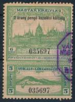 1930 Vízumbélyeg 6 + 5P egyszeri átutazásra 2 arany pengő kezelési költség felülnyomással
