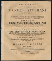 1756 [Walch, Johann Ernst Immanuel (1725-1778)]: Dissertatio de funere Stephani Act. VIII. 2 [...] Ienae, Litteris Schillianis, 2 sztl. lev.+ 28 p. Latin nyelven. Fűzve.