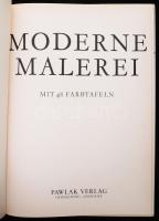 Moderne Malerei. Mit 48 Farbtafeln. Herrsching - Ammersee,1975, Pawlak Verlag, 23+1 p. +48 t. Német ...