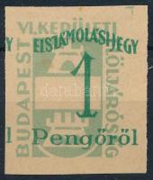 1945 Budapest VI. ker. elszámolási jegy 1P próbanyomat, elcsúszott értékszámmal