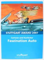 Stuttgart Award 2007. Faszination Auto. Cartoon und Karikatur. Stuttgart, 2007, Stuttgart-Marketing, 352 p. Német nyelven. Gazdag képanyaggal illusztrált. Kiadói papírkötés.