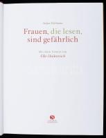 Stefan Bollmann: Frauen, die lesen, sind gefährlich. Mit einem Vorwort von Elke Heidenreich. München...
