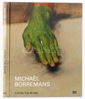 Michael Borremans: Eating the Beard. With essay by / Mit Essays von Hans D. Christ, Hans Rudolf Reust. Edited / Hrsg. Württembergischer Kunstverein Stuttgart, Műcsarnok Budapest. Ostfildern, 2011, Hatje Cantz, 223+1 p. Német nyelven. Gazdag képanyaggal illusztrált. Kiadói kartonált papírkötés.