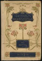 Dolinay Gyula: Történelmi arcképcsarnok az ifjúság és a nép számára. 300 képpel. Bp., [1916], Otthon-ny., 96 p. Kiadói aranyozott, szecessziós félvászon-kötés, kissé viseltes, koszos borítóval és gerinccel, helyenként kissé foltos, egy sérült, kijáró lappal.