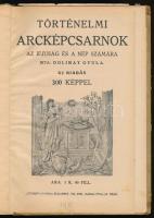 Dolinay Gyula: Történelmi arcképcsarnok az ifjúság és a nép számára. 300 képpel. Bp., [1916], Otthon...