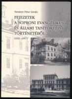 Varsányi Péter István: Fejezetek a Soproni Evangélikus és Állami Tanítóképző Történetből. - (1921-1957)   Sopron, 2008. 218p. Kiadói papírborítóval.