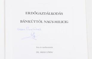 Dr. Járási Lőrinc: Erdőgazdálkodás Bánkúttól Nagy-Milicig. A szerző, Dr. Járási Lőrinc (1929-2014) által erdőmérnök, erdőfelügyelőségi igazgató által DEDIKÁLT példány. Miskolc, 1997, Észak-Magyarország Erdőgazdasági Rt., 373 p. Kiadói kartonált papírkötés, ceruzás aláhúzásokkal, bejelölésekkel és bejegyzésekkel.