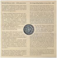 2008. 1Ft-100Ft (7xklf) + Mátyás denár Ag fantáziaverete (10g/0.999/27mm) "Reneszánsz emlékév&q...