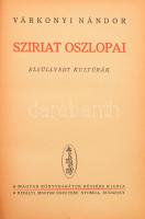 Várkonyi Nándor: Sziriat oszlopai. Elsüllyedt kultúrák. Bp., [1942], Kir. M. Egyetemi Nyomda, 309+(3) p.+ 16 (fekete-fehér képek) t. Első kiadás. Kiadói félvászon kötés, kopott borítóval, az elülső szennylapon szakadással.