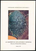 Az erdőbényei mulató-hegy ásványai. Minerals of Mulató Hill, Erdőbénye, NE Hungary. Szerk.: Papp Gábor, Szakáll Sándor, Weiszburg Tamás. Topographia Mineralogica Hungariae I. Miskolc, 1993, Herman Ottó Múzeum, 89 p. Fekete-fehér illusztrációkkal. Kiadói papírkötés.
