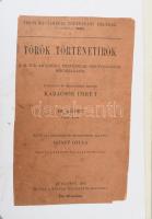 Karácson Imre: Török történetírók. A M. Tud. Akadémia Történelmi Bizottságának megbízásából fordítot...