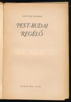Lestyán Sándor: Pest-budai regélő. Bp., 1940, Officina, 1 (kihajtható) t.+ 245+(3) p.+ 4 (fekete-feh...