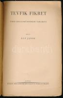 Bán János: Tevfik Fikret Török irodalomtörténeti tanulmány Pécs, 1932. Dunántúl Pécsi Egyetemi Könyv...