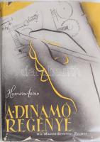 Horváth Árpád: A dinamó regénye. Jedlik Ányos életútja. Bp., Királyi Magyar Egyetemi Nyomda. Kiadói félvászon kötés, sérült papír védőborítóval, jó állapotban.