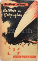 Gedényi Mihály: Üstökös a Bakonyban. DEDIKÁLT! A borítón Byssz Róbert grafikájával. Kiadói sérült papírkötés, sérült papír védőborítóval, kopottas állapotban.