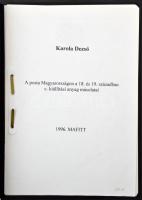 Karola Dezső: A posta Magyarországon a 18. és 19. században c. 1996-os MAFITT kiállítási anyag másolatai 36 oldalon, lefűzve