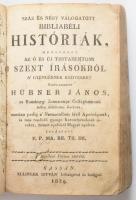 Hübner, [Johann] János: Száz és négy válogatott Bibliabeli Históriák, mellyeket az Ó és Új Testamentumi Szent írásokból a' gyengéknek kedvekért öszve-szedett - -, ... fordította F. P. MA. RE. TH. De. Kassán, 1829, Ellinger István költségével és betűivel, 12+484 p. Johann Hübner (1668-1731) műve évszázadokon át a protestáns népiskolák egyik alaptankönyve volt. A kötet a Biblia legnépszerűbb történeteit fogalmazta át gyermekek számára, 52 történetet az Ószövetségből és 52 történetet pedig az Újszövetségből. A könyv magyarul először 1760-ban látott napvilágot; ezt követően 1870-ig számos további kiadása jelent meg. Korabeli félbőr-kötésben, kopott borítóval, ssérült, foltos, deformált gerinccel, a szennylapokon, a táblák belsején, és az utolsó lapon számos bejegyzéssel, sérült címlappal, foltos lapokkal, a 360. és 383. oldalak között a lapokon kis szúette sérülésekkel, lyukakkal.