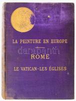 Lafenestre, Georges - Richtenberger, Eugene: La peinture en Europe. Rome. Le Vatican. Les églises. Paris, 1903, Société Francaise d'Éditions d'Art, XXII+375+(1) p. Oldalszámozáson kívül fekete-fehér képtáblákkal. Francia nyelven. Kiadói aranyozott egészvászon-kötés, kissé viseltes borítóval, foltos gerinccel, helyenként kissé foltos lapokkal.