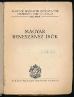 Magyar reneszánsz írók. Összeáll. és bevezetéssel ellátta: Kardos Tibor. Magyar Irodalmi Ritkaságok ...