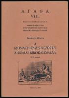 Puskely Mária: A monachizmus kezdetei a Római Birodalomban. III-V. század. Dissertationes Debrecenienses 1. Debrecen, 2001, Kossuth Egyetemi Kiadó, 362 p.+ 5 (kihajtható) t. Kiadói papírkötés.