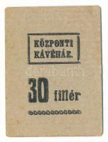 Románia / Nagyszeben 1920. 30f "Központi Kávéház" T:XF Romania / Sibiu ~1920. 30 Fillér "Központi Kávéház (Central Coffe)" C:XF  Adamo NAN-1.1