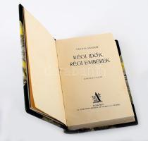 Takáts Sándor: Régi idők, régi emberek. Bp., [1930], Athenaeum, 471+(1) p. Második kiadás. Bekötött ...