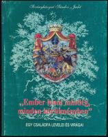 Sövényházyné Sándor Judit: ,,Ember lenni mindég, minden körülményben". Egy családfa levelei és virágai. A szerző, Sövényházyné Sándor Judit (1920-2003) erdélyi magyar költő által dedikált példány. Szeged, 2002, Bába és Társai, 131+(5) p. Kiadói papírkötés, kopottas borítóval.